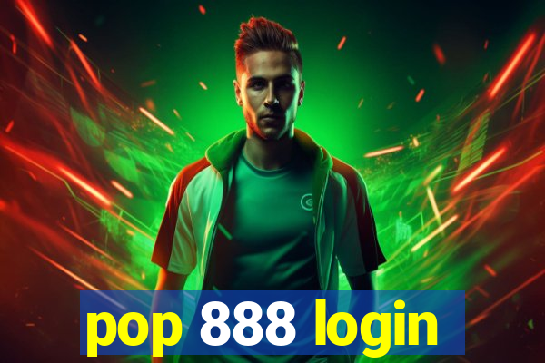 pop 888 login